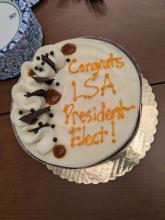 Cake with text "Congrats LSA President Elect!"