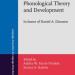 Perspectives on Phonological Theory and Development
